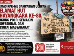 Ormas KPK-ME Sampaikan Ucapan Selamat HUT Bhayangkara ke-80, Dukung Polri Semakin Profesional dan Dicintai Masyarakat